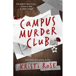Campus Murder Club -- Kristi Rose